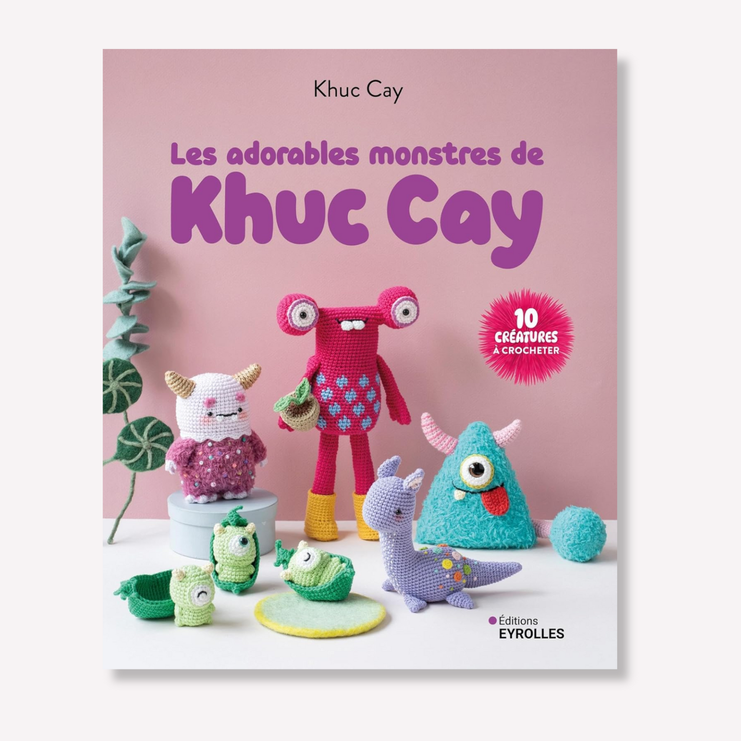 Les adorables monstres de Khuc Cay : 10 créatures à crocheter