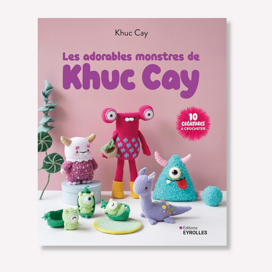 Les adorables monstres de Khuc Cay : 10 créatures à crocheter
